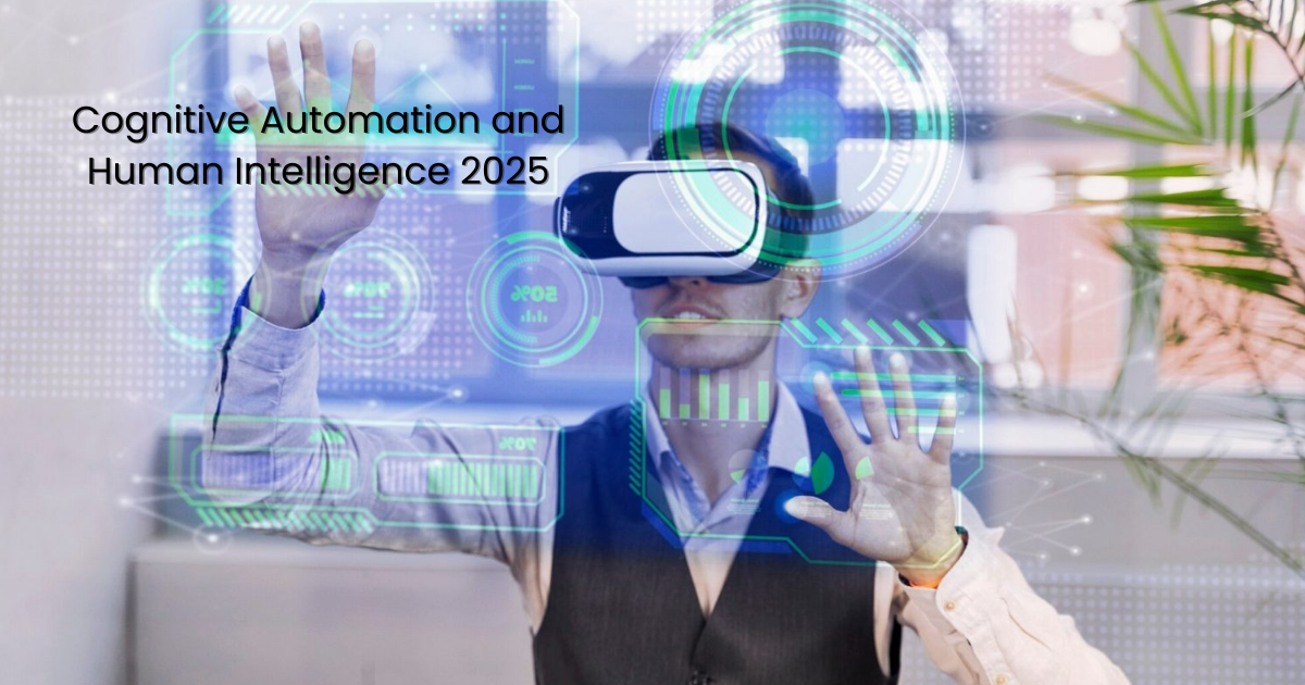 Cognitive Automation and Human Intelligence 2025 AI system in operation